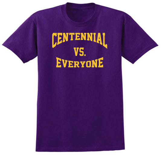 "CENTENNIAL VS. EVERYONE" - T- Shirt